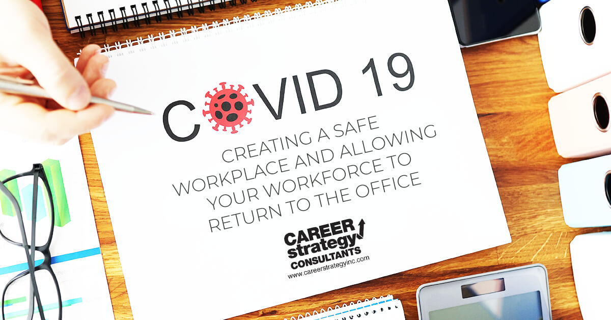Covid 19 Creating a safe workplace and allowing your workforce to return to the office