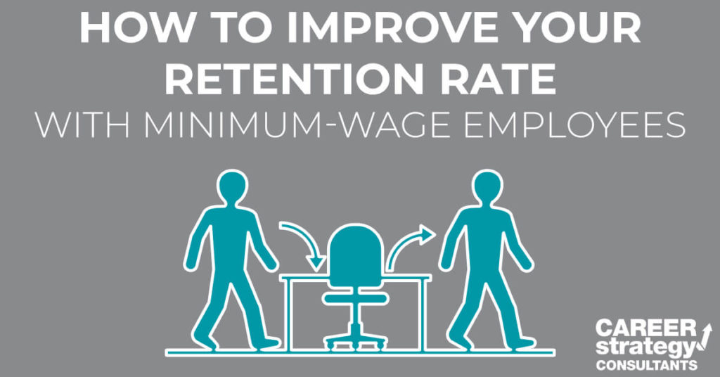 How to improve retention rate for minimum wage employees