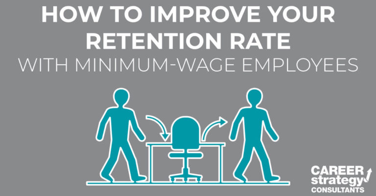 How to Improve Your Retention Rate with Minimum-Wage Employees
