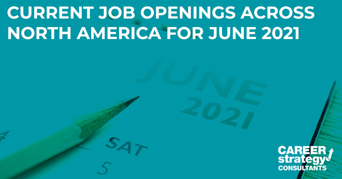 current job openings across north america for june 2021
