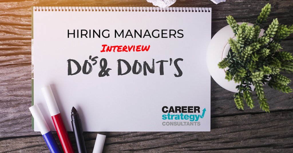 Hiring Managers: Interview Do’s and Don’ts