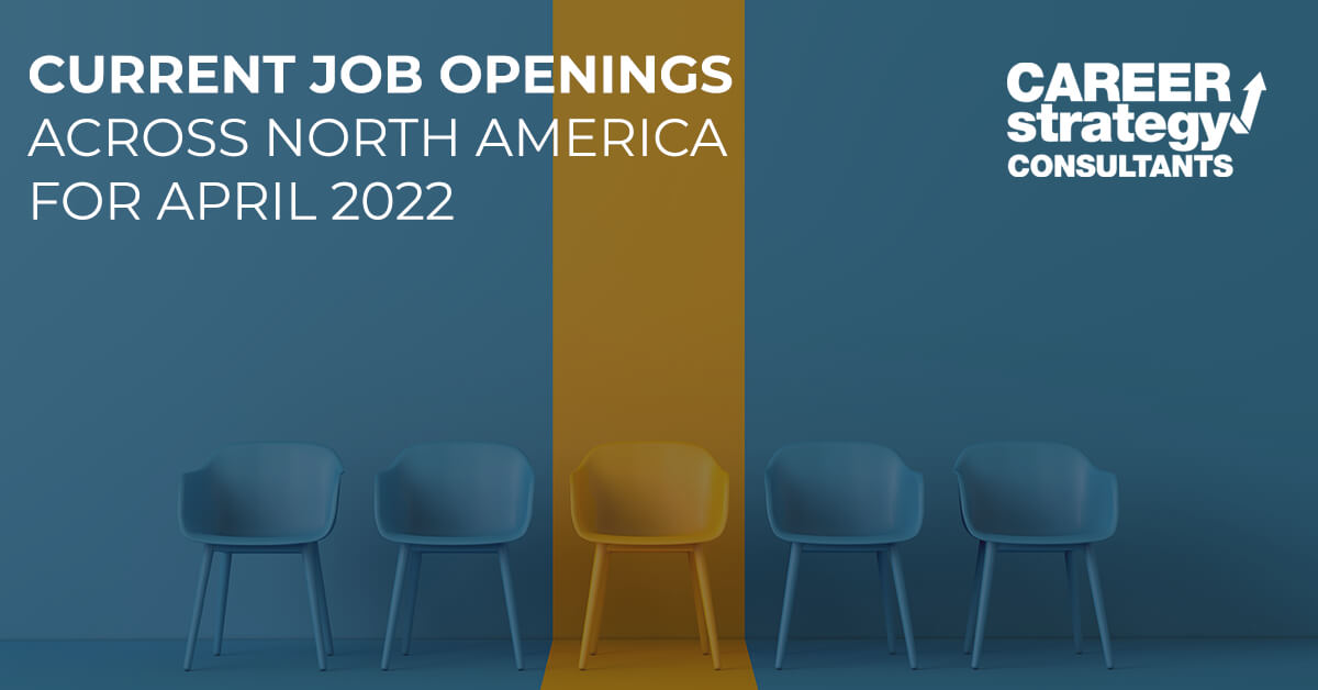current job openings across north america for april 2022