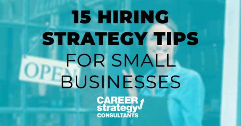 15 Hiring Strategy Tips for Small Businesses