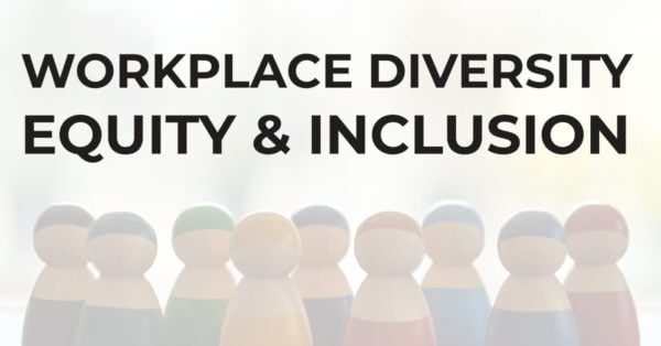 Workplace Diversity, Equity, and Inclusion - Career Strategy Consultants