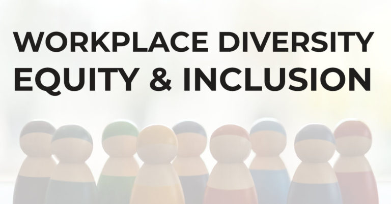 Workplace Diversity, Equity, and Inclusion