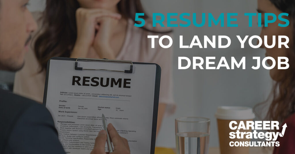 5 Resume Tips to Land Your Dream Job