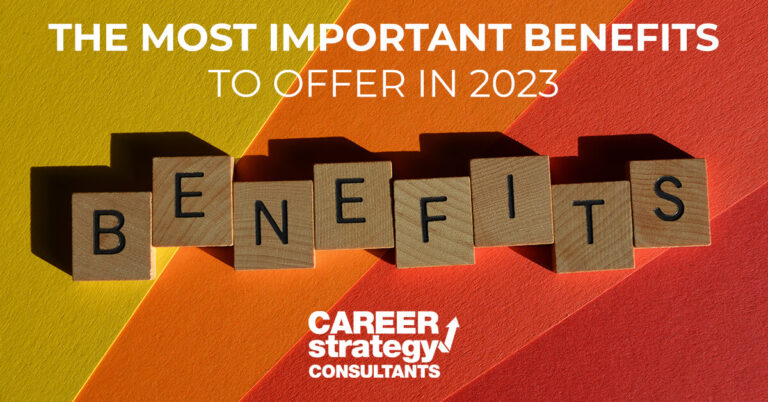The Most Important Benefits to Offer in 2023
