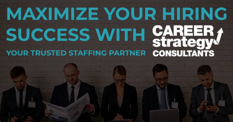 Maximize Your Hiring Success with Career Strategy Consultants: Your Trusted Staffing Partner