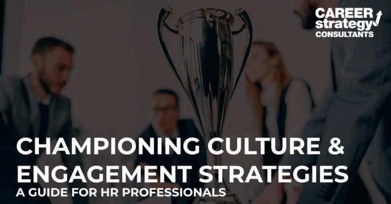 Championing Culture and Engagement Strategies: A Guide for HR Professionals
