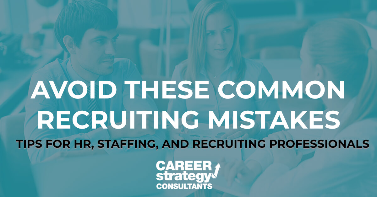 Common Recruiting Mistakes