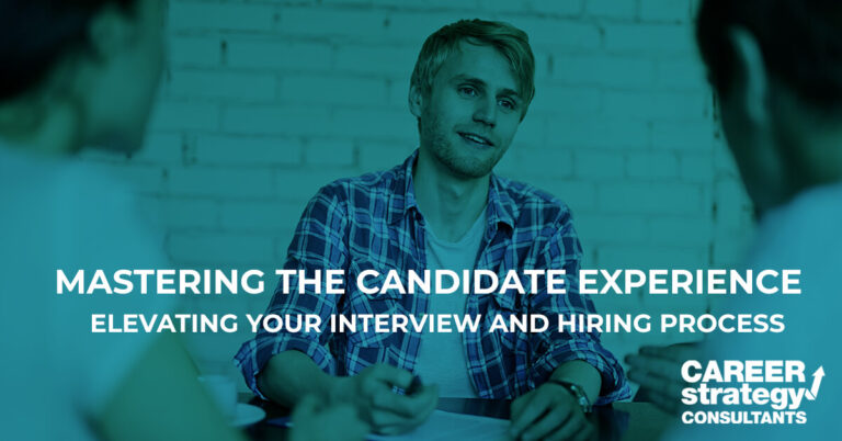 Mastering the Candidate Experience: Elevating Your Interview and Hiring Process