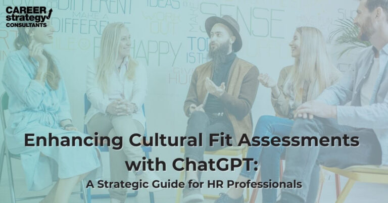 Enhancing Cultural Fit Assessments with ChatGPT: A Strategic Guide for HR Professionals