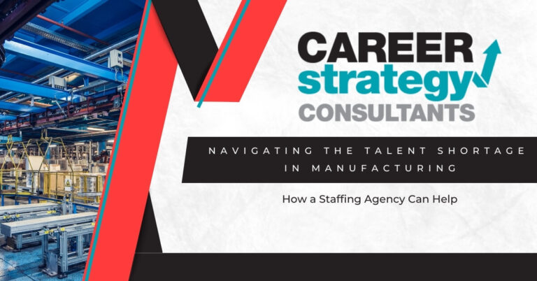 Navigating the Talent Shortage in Manufacturing: How a Staffing Agency Can Help