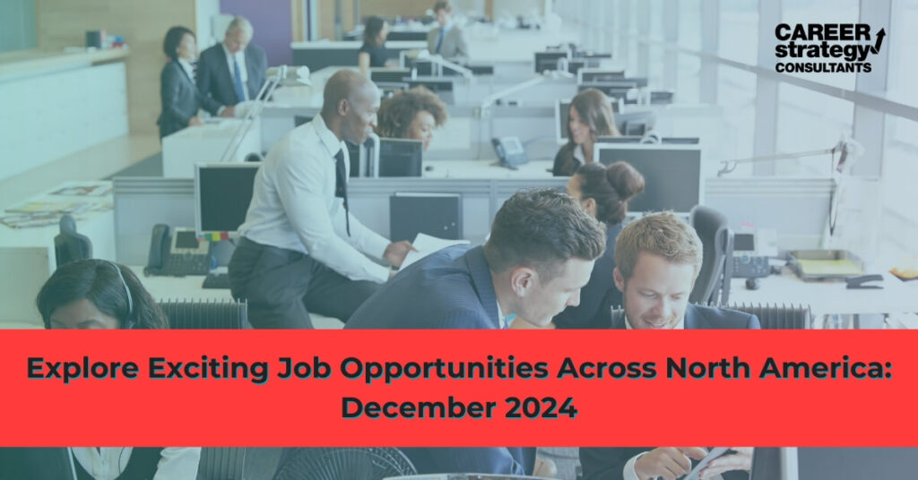 Explore Exciting Job Opportunities Across North America | December 2024 graphic