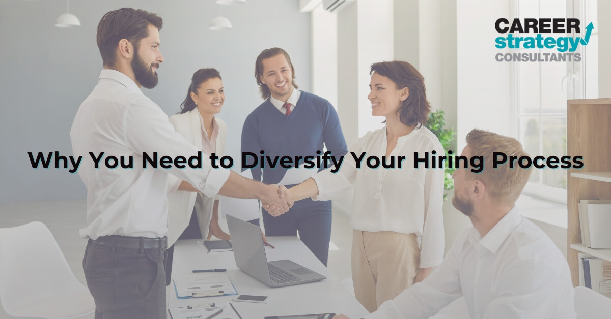 Why You Need to Diversify Your Hiring Process