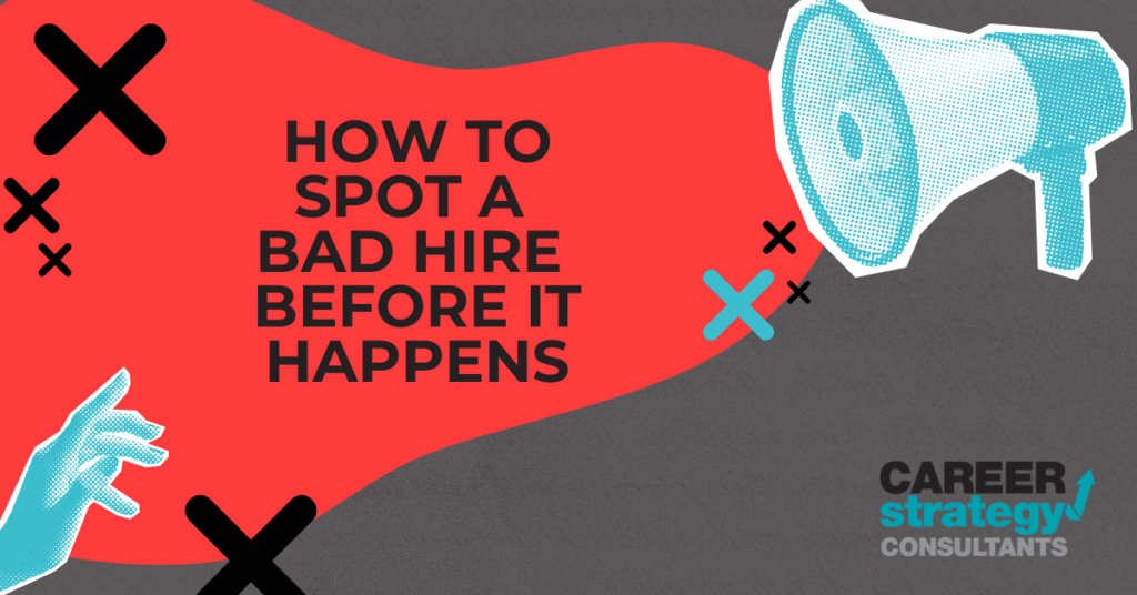 How to Spot a Bad Hire Before It Happens