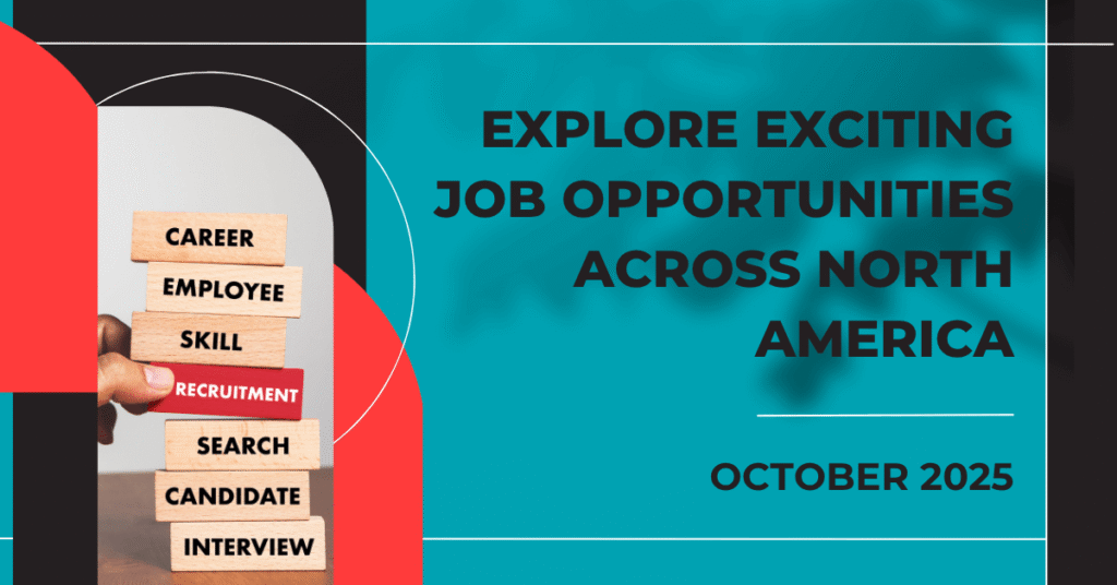Explore Exciting Job Opportunities Across North America | October 2025