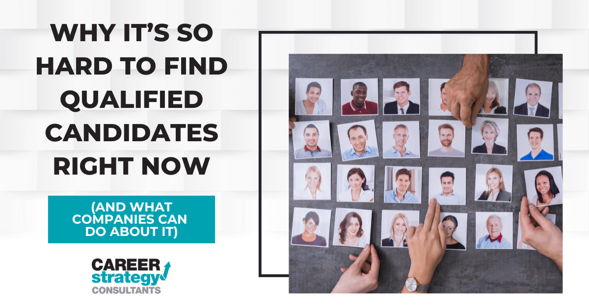 Why It’s So Hard to Find Qualified Candidates Right Now (And What Companies Can Do About It)